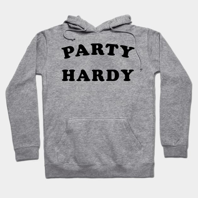 Party Hardy Hoodie by TheCosmicTradingPost